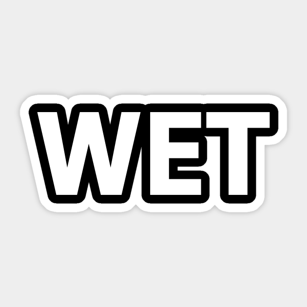 wet-the-word-wet-sticker-teepublic